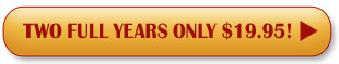 Two Years Only $19.95!